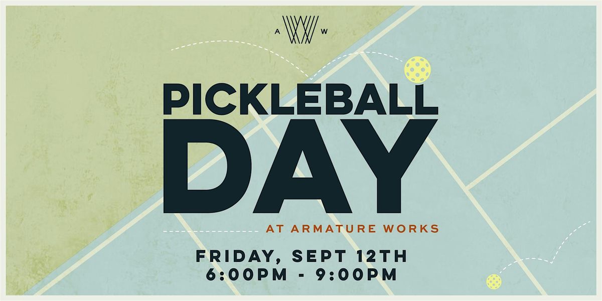 Pickleball Day at Armature Works