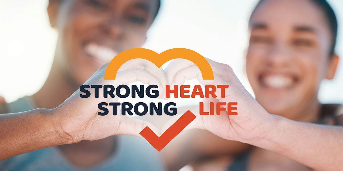 Strong Heart, Strong Life Symposium
