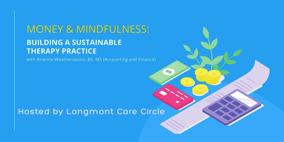 Money & Mindfulness: Building a Sustainable Therapy Practice