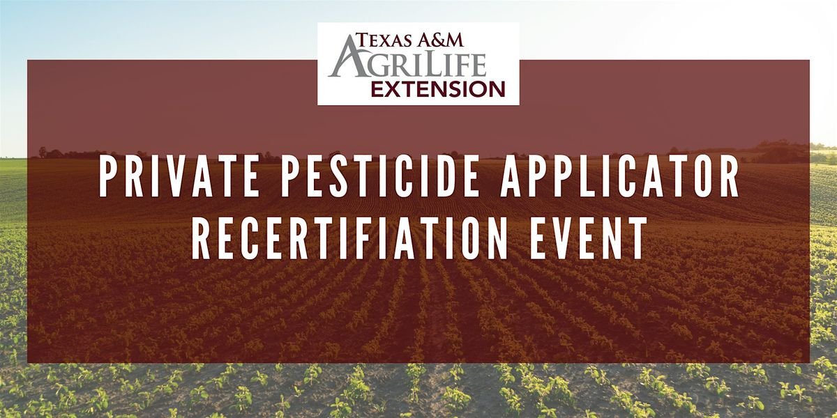 Private Pesticide Applicator Recertification Event