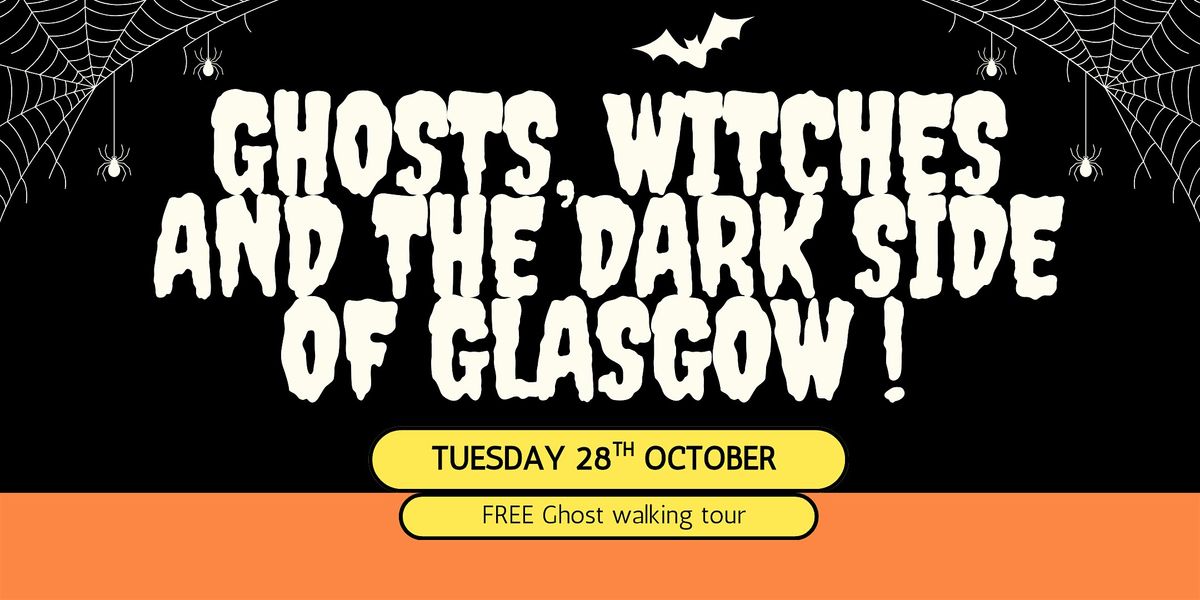 Ghosts, Witches and the Dark Side of Glasgow! (FREE Walking tour)