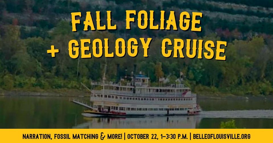 SOLD OUT! Fall Foliage & Geology Cruise at Belle of Louisville ...