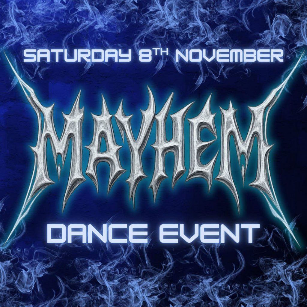 Mayhem Dance Event