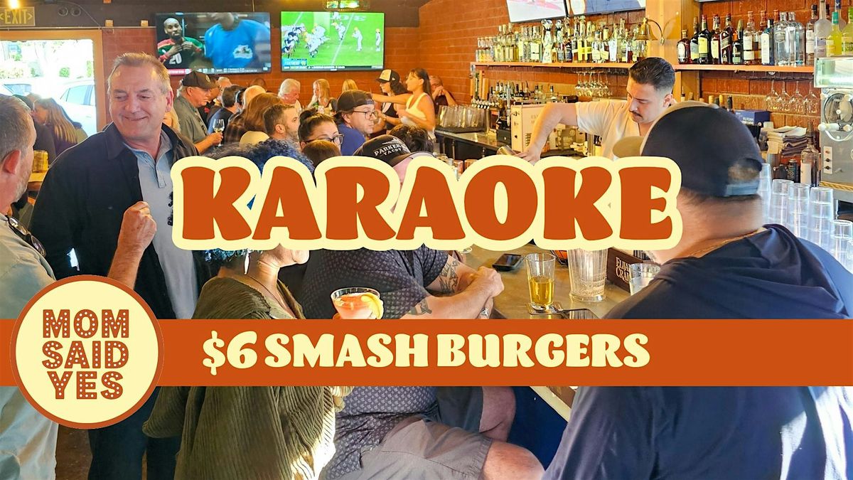 Karaoke Torrance \u2013 $6 Burgers \u2013 Every Tuesday