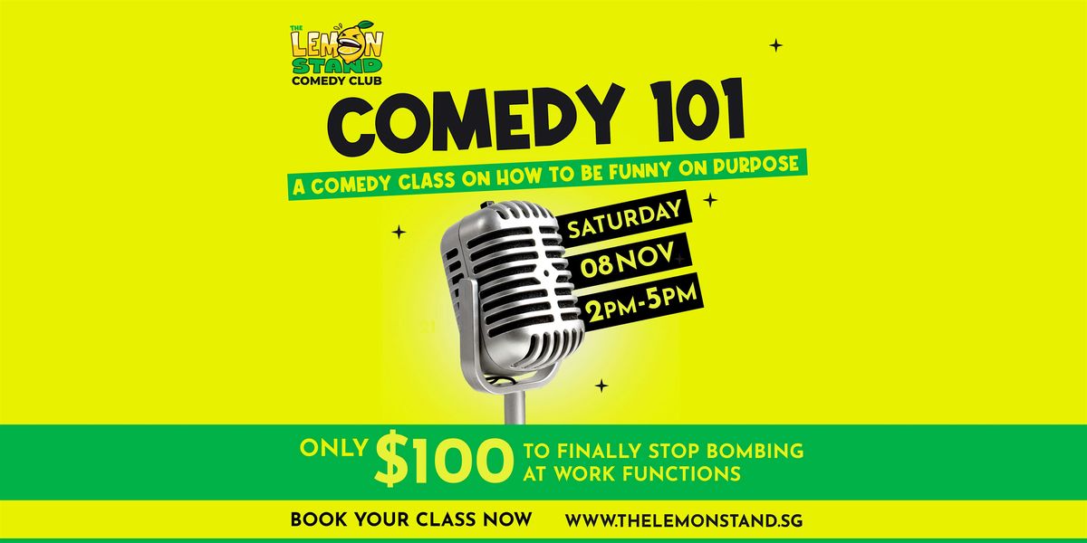 Comedy 101 Class | Saturday November 8th 2025 @ The Lemon Stand