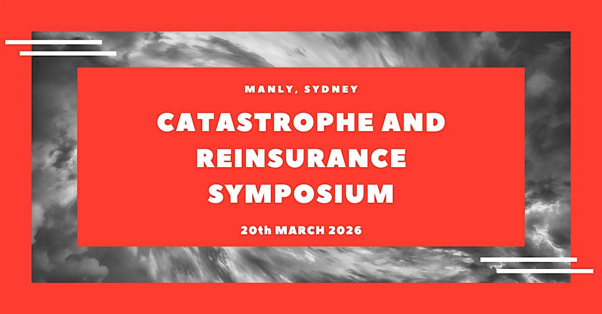 Catastrophe and Reinsurance Symposium 2026