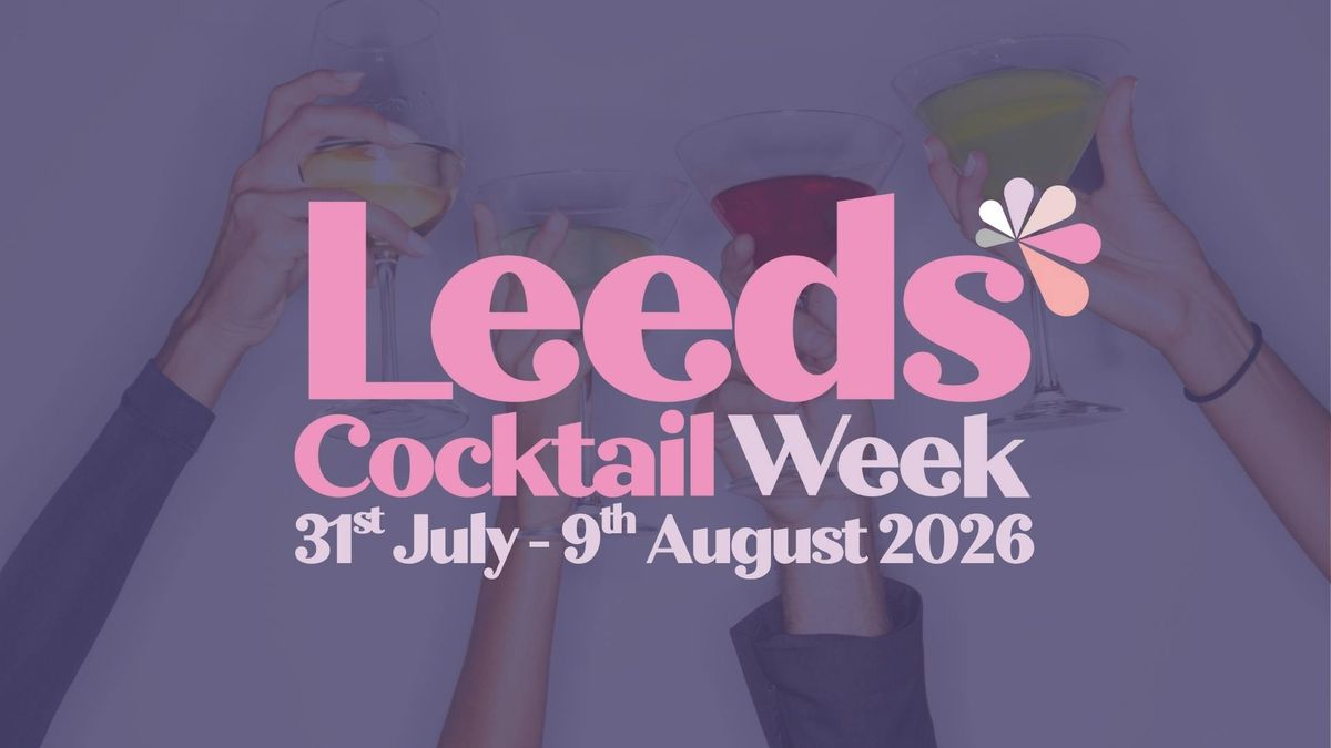 Leeds Cocktail Week 2026