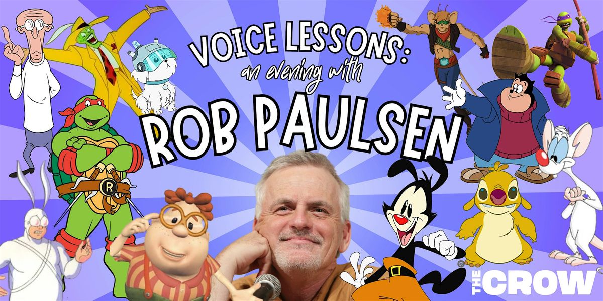 VOICE LESSONS: An Evening with Rob Paulsen