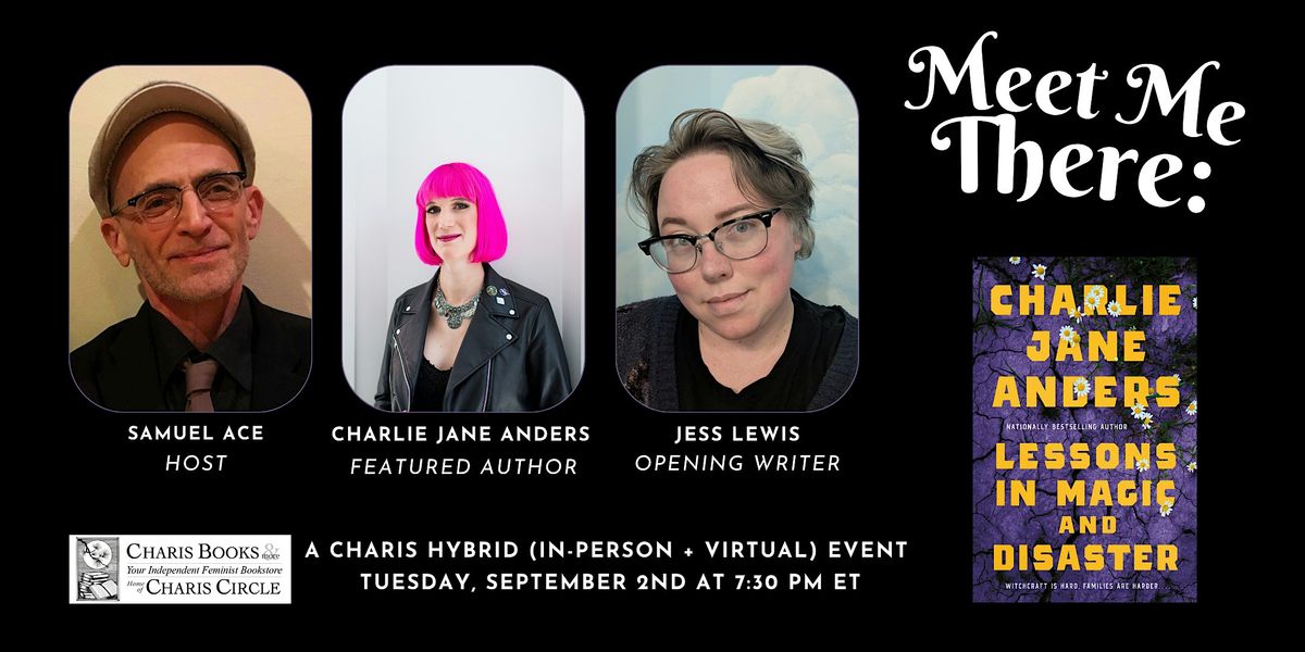 Meet Me There: Lessons in Magic and Disaster by Charlie Jane Anders
