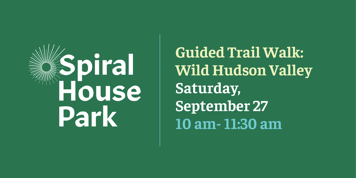 Guided Trail Walk: Wild Hudson Valley