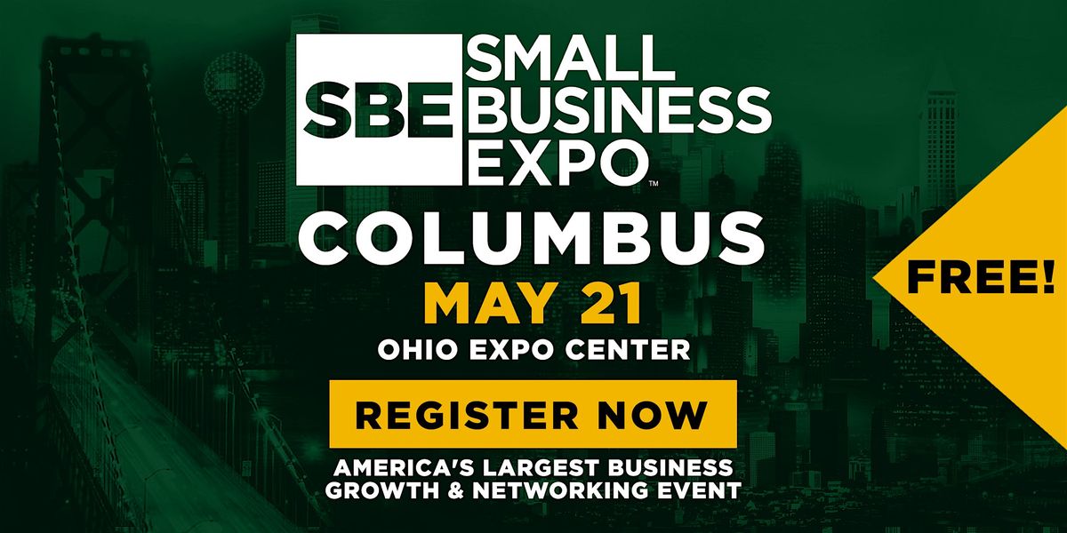 Columbus Small Business Expo 2025 Ohio Expo Center & State Fair