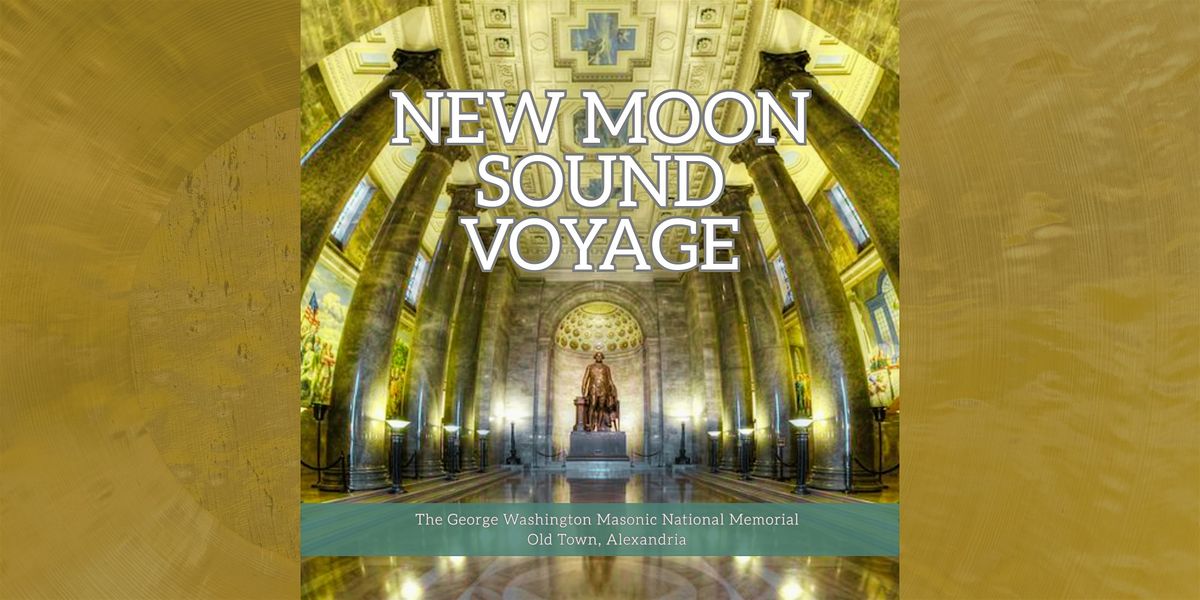 New Moon Sound Voyage at the Alexandria Masonic Temple
