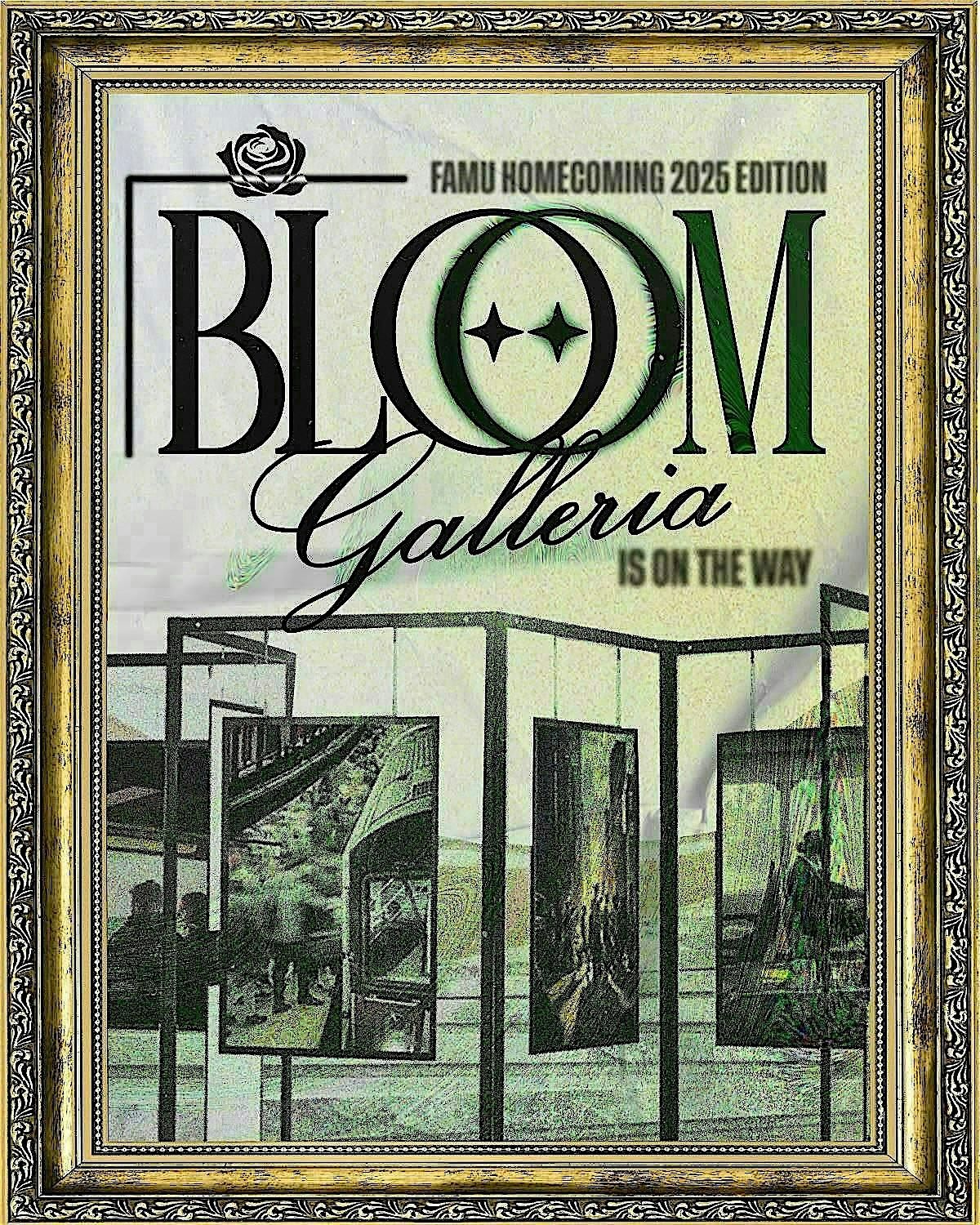 BLOOM Galleria: FAMU Homecoming Edition