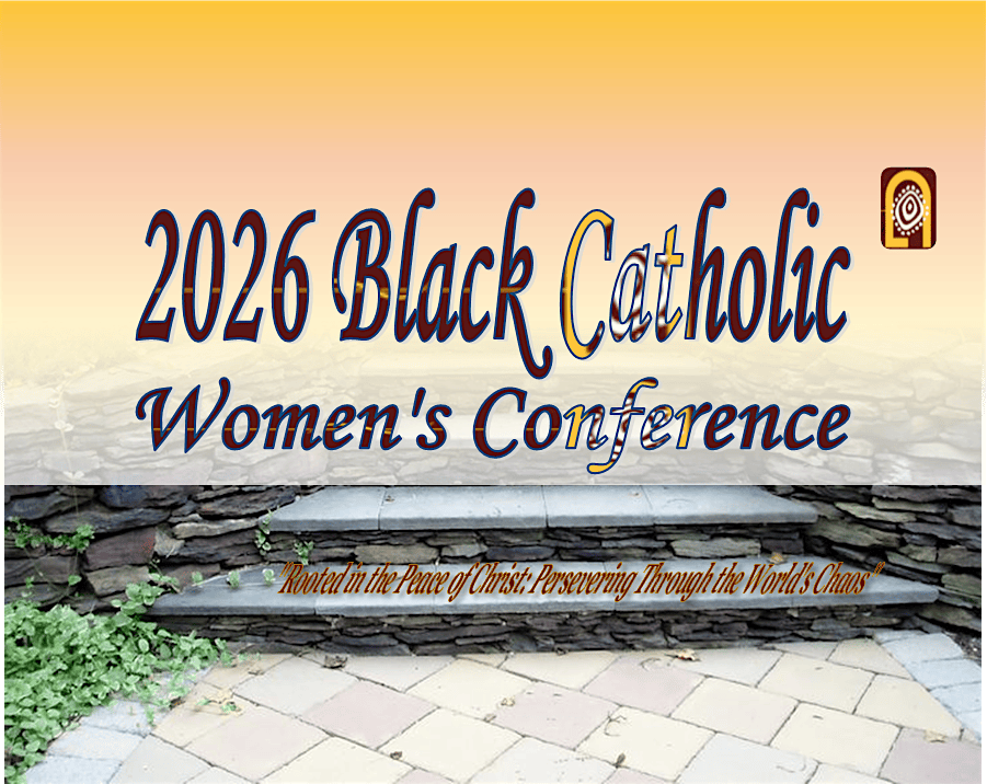 2026 Black Catholic Women's Conference