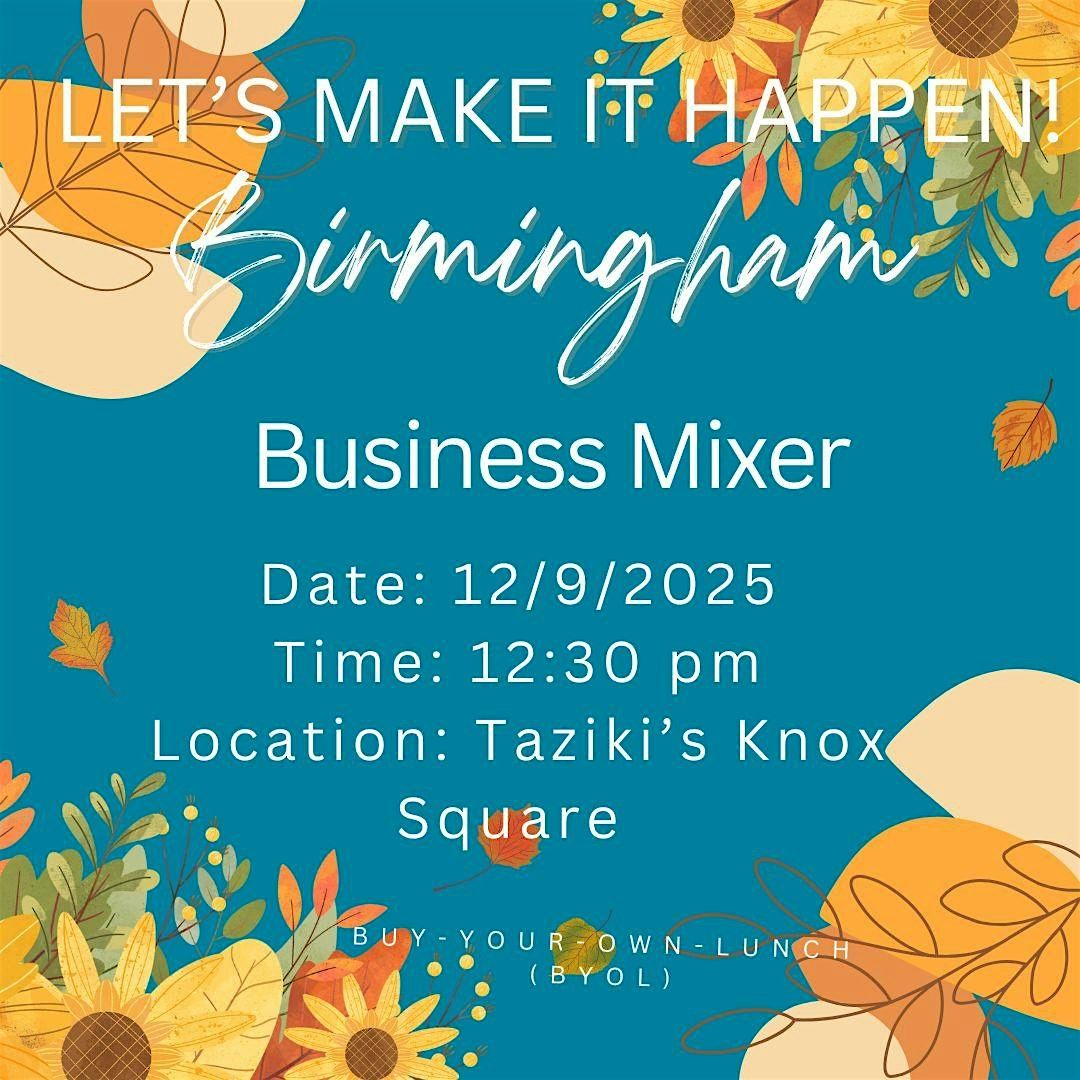 Let's Make It Happen! Birmingham Business Mixer