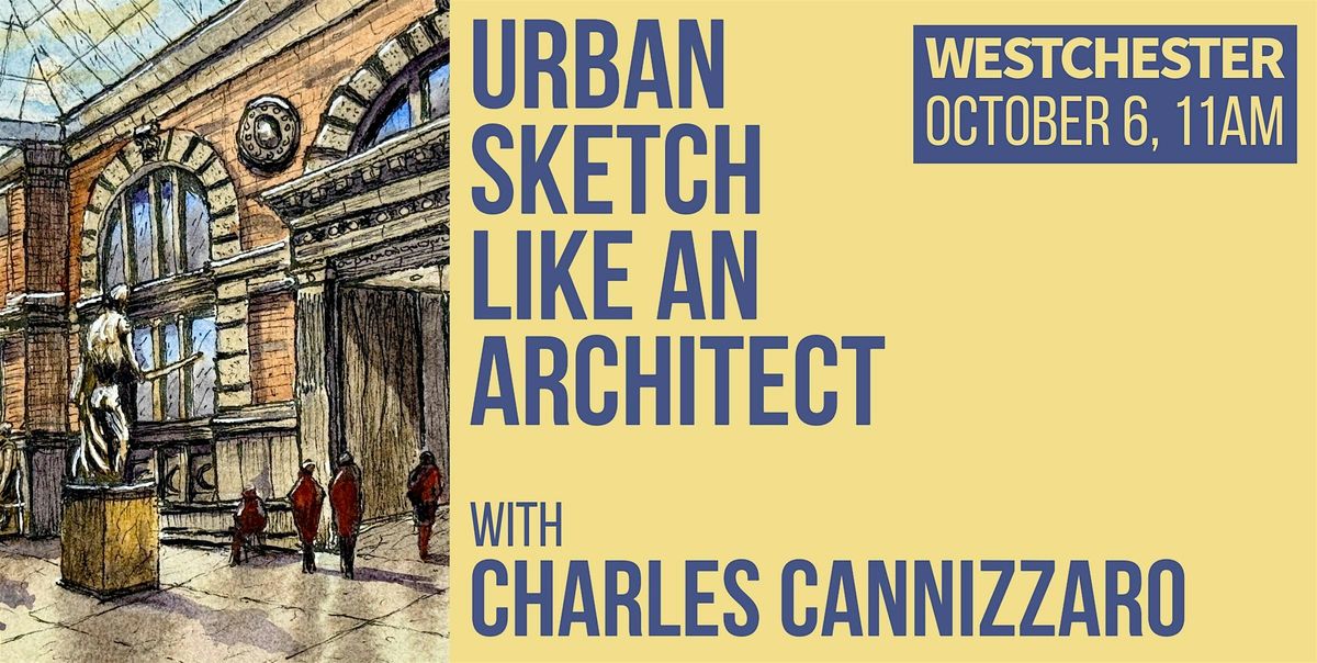 Urban Sketch Like an Architect with Charles Cannizzaro