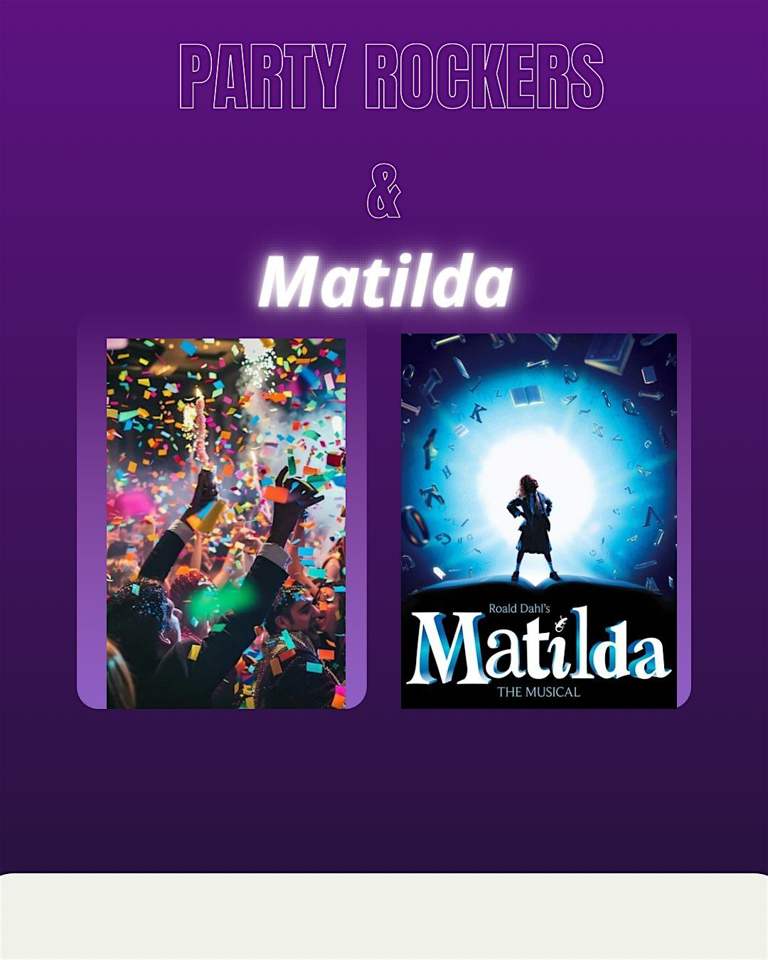 Party Rockers & Matilda - 7:00pm Hip Hop\/Break Dance & Theatre