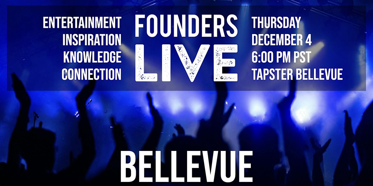 Founders Live Bellevue