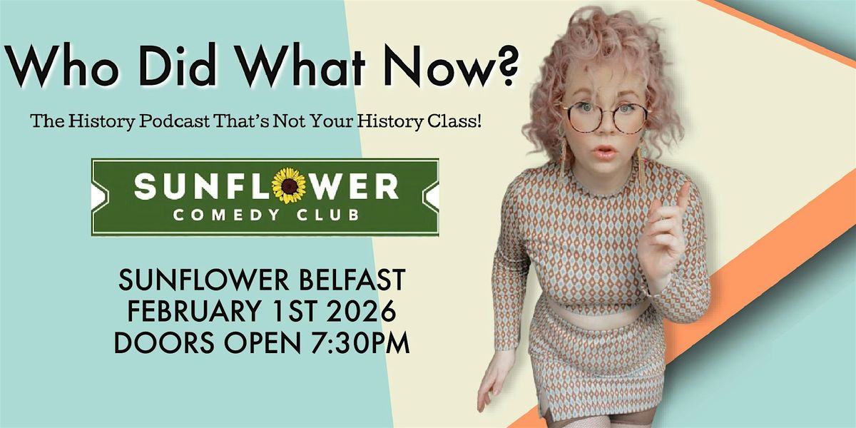 Who Did What Now Live in Belfast!