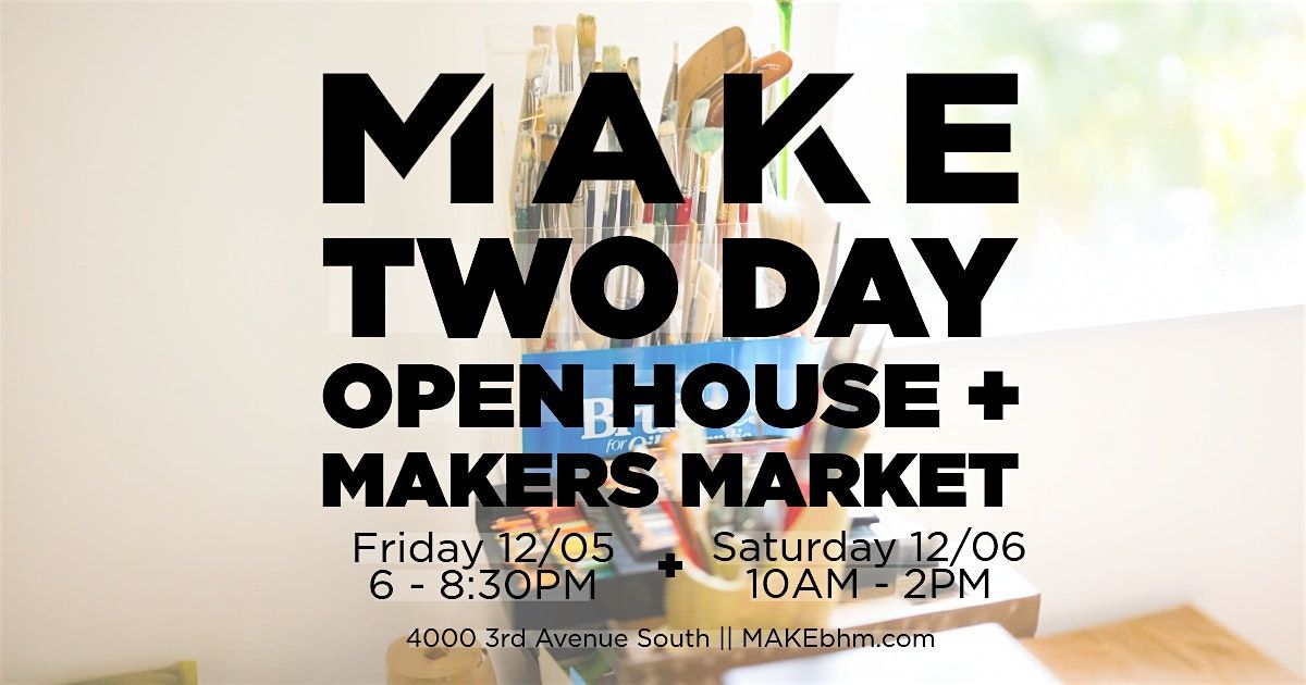 MAKEbhm Holiday Open House + Makers Market
