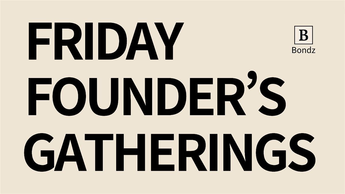 Tech Start Up Founders Gatherings (READ Description)