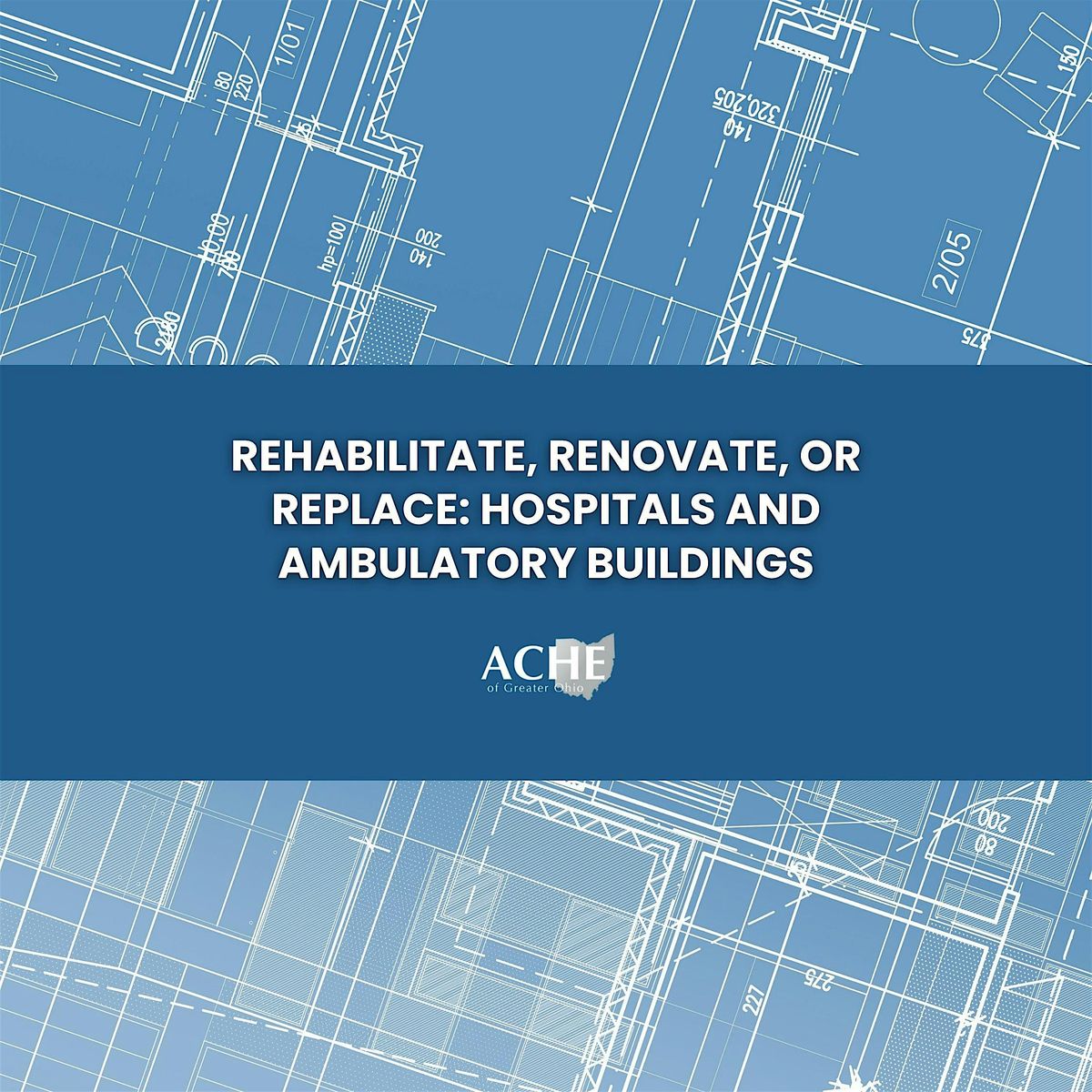Rehabilitate, Renovate, or Replace: Hospitals and Ambulatory Buildings