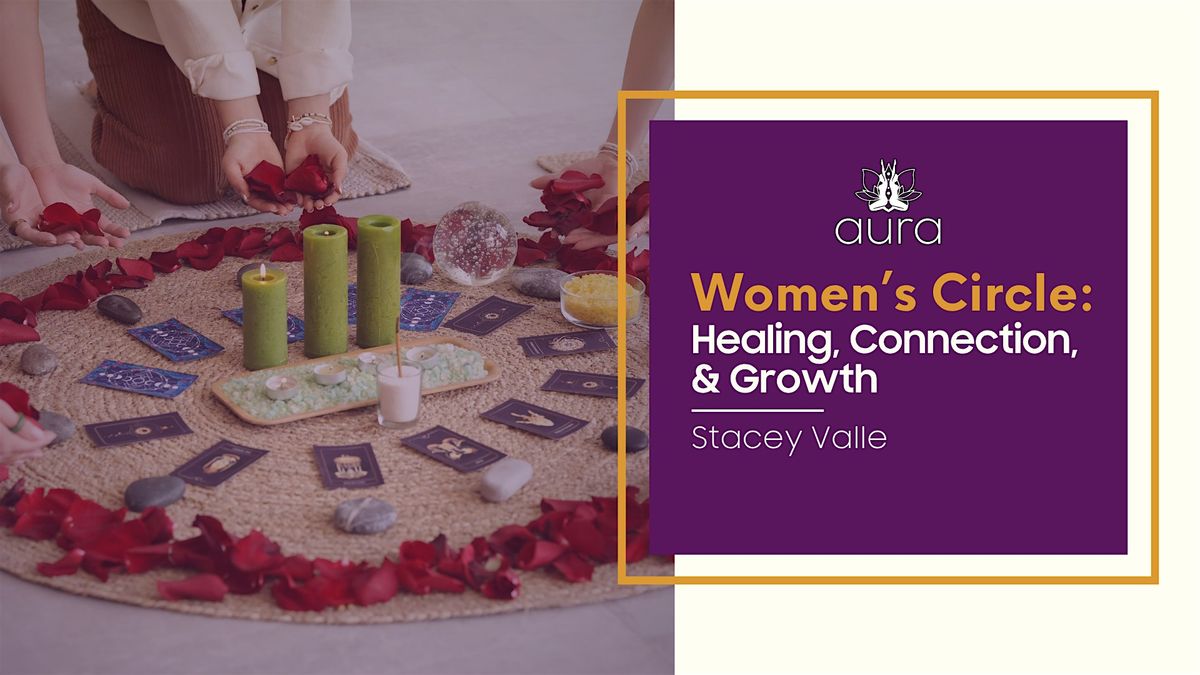 The Aura Women\u2019s Circle: Healing, Connection, and Growth