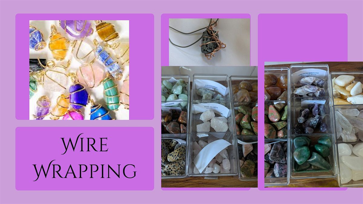 Wire wrapping workshop