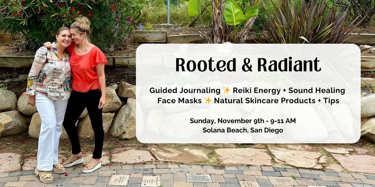 Rooted & Radiant: Energy Healing + Holistic Skincare Event