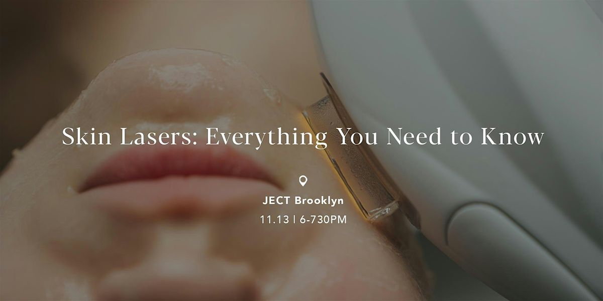 Skin Lasers: Everything You Need to Know