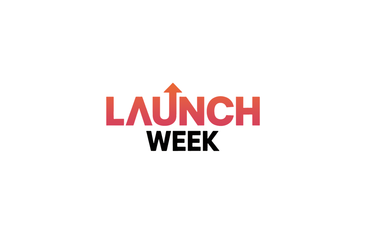 Launch Week Kickoff