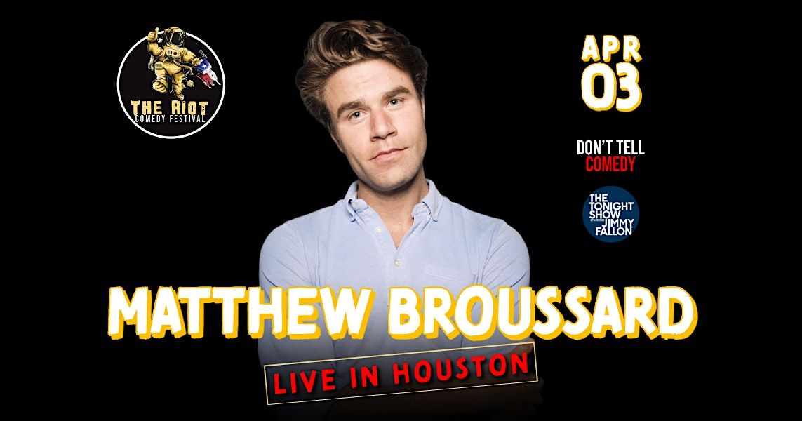 Matthew Broussard Headlines The Riot Comedy Festival in Houston