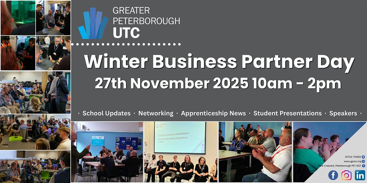 Greater Peterborough UTC - Winter Business Partner Day