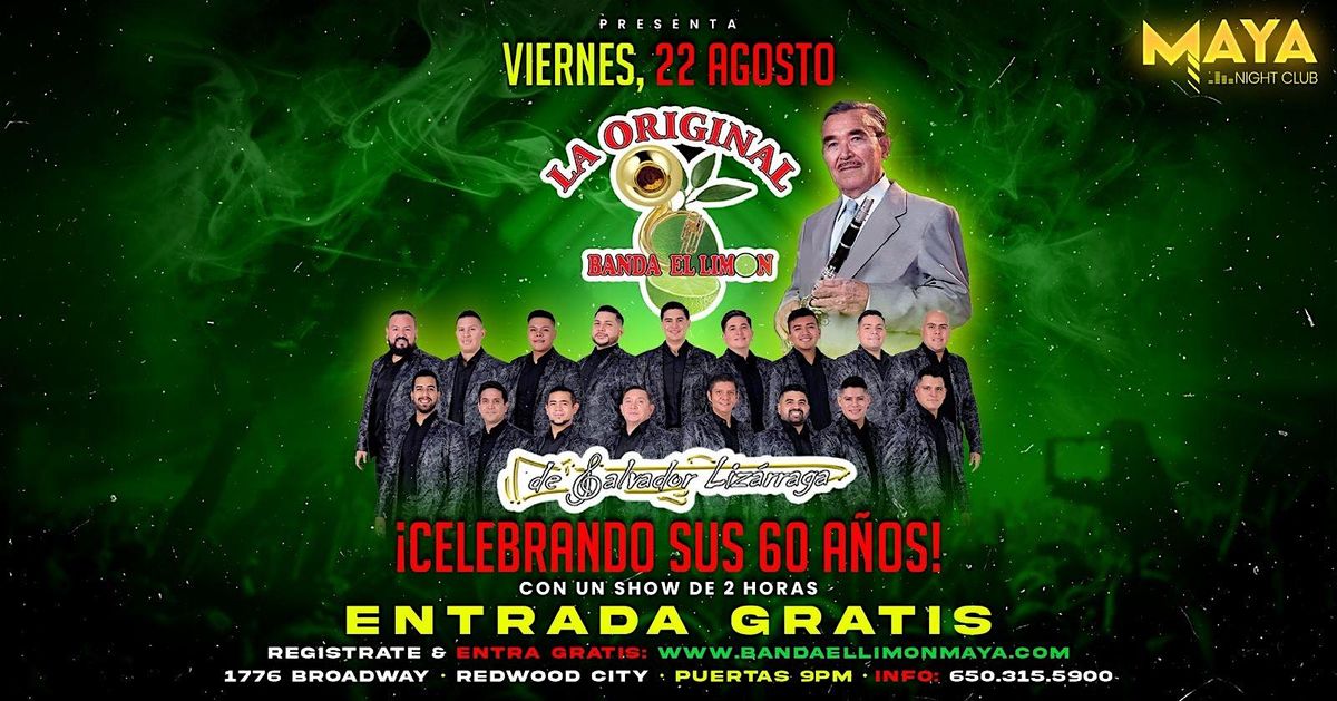 La Original Banda El Limon \u2022 Entrada Gratis \u2022 Celebrando sus 60 a\u00f1os @ Maya
