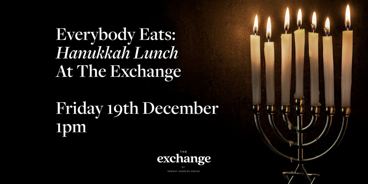Everybody Eats, Hunukkah Edition: A Celebration of Light and Community