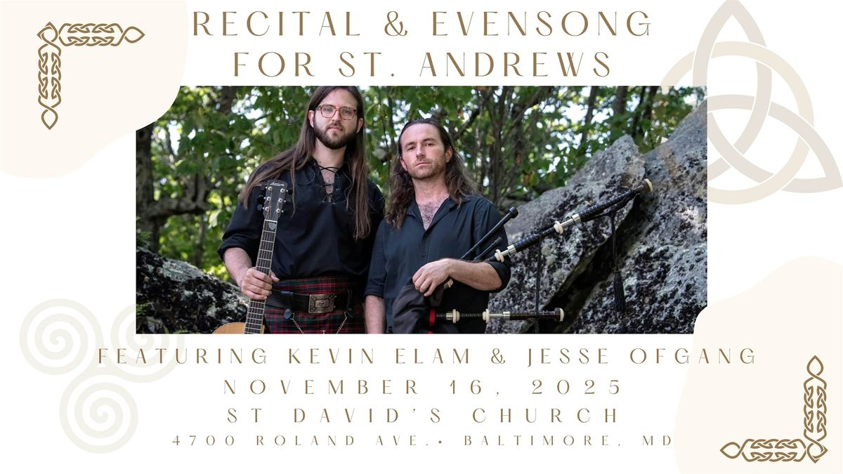 Recital and Evensong for St. Andrew's Day (observed)