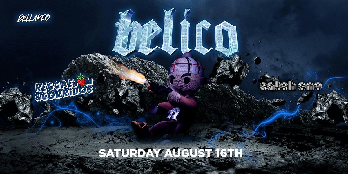 BELLAKEO BELICO 18+ | REGGAETON & CORRIDOS @ CATCH ONE LA 18+