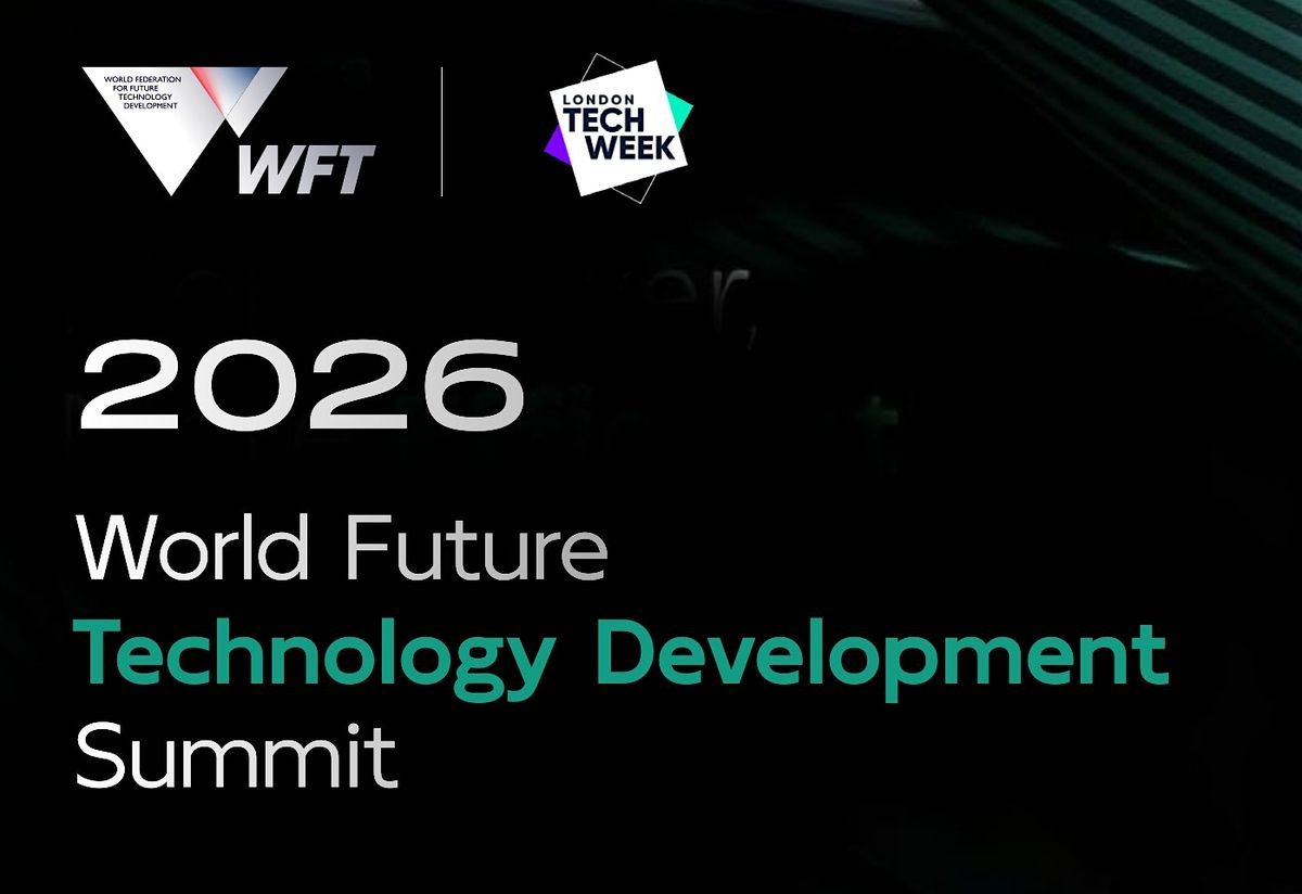 World Future Technology Development Summit (WFT@London)