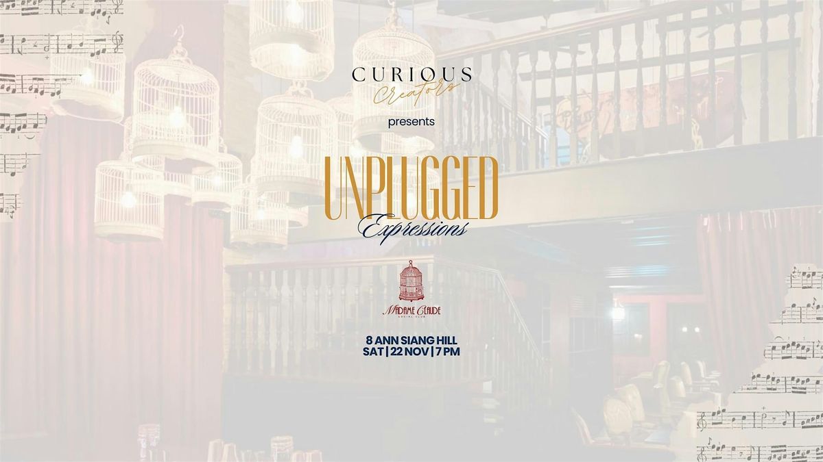 Unplugged Expressions by Curious Creators