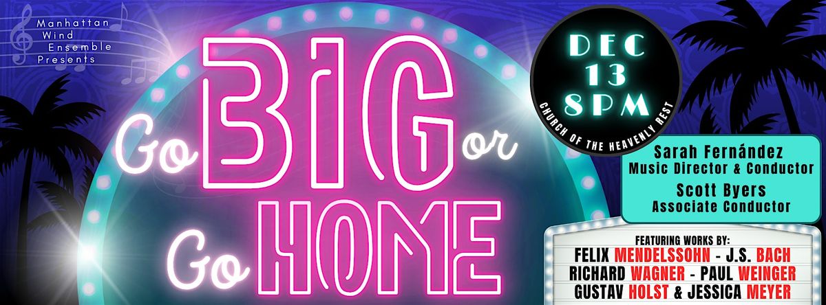 MWE Fall 2025 Concert - "Go BIG or Go HOME"