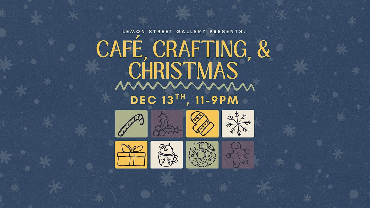 Cafe, Crafting, and Christmas!