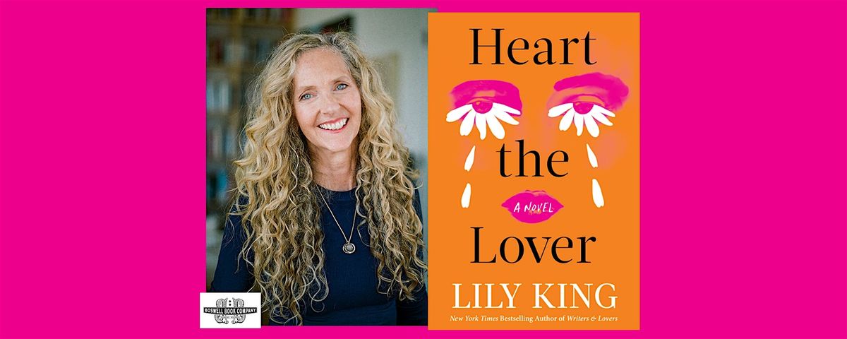 Lily King, author of HEART THE LOVER- an in-person Boswell event