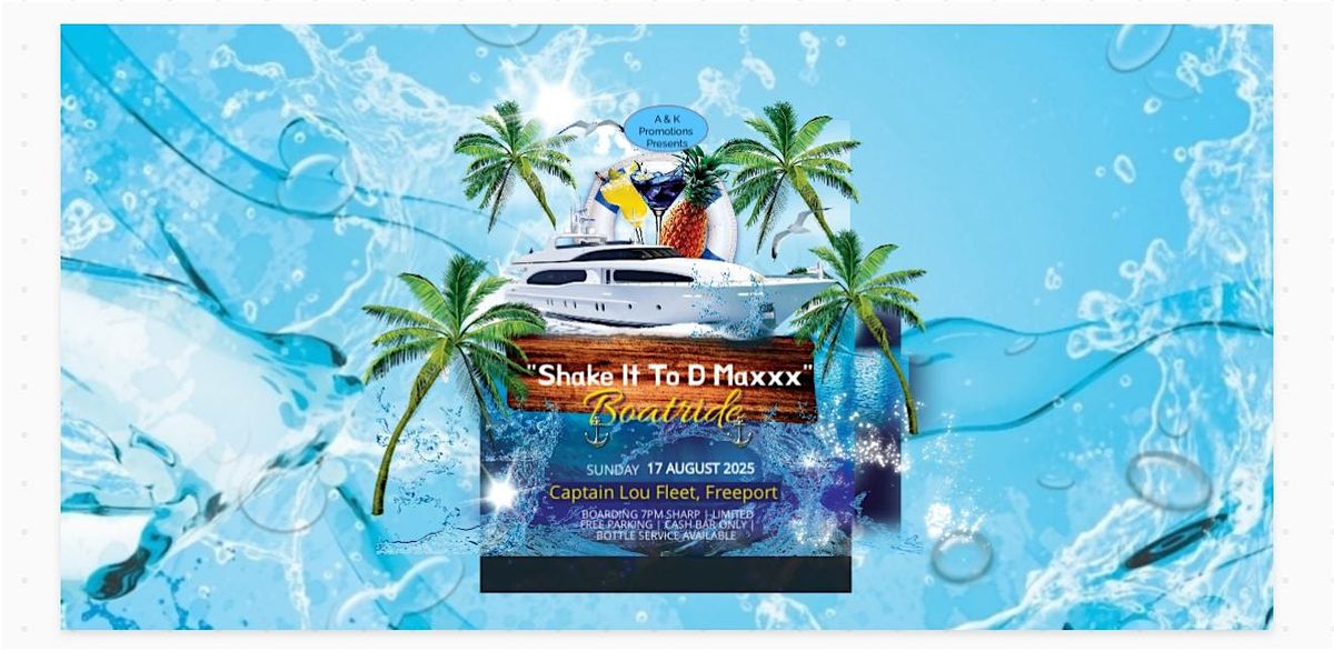Shake It To D Maxxx Boatride