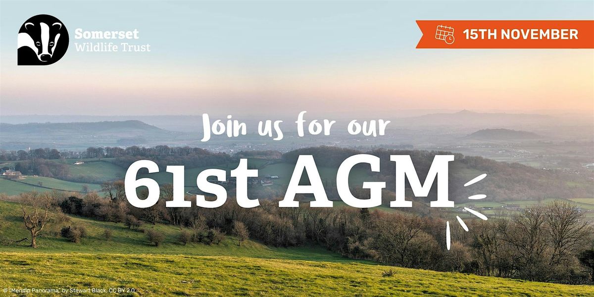 Somerset Wildlife Trust Wilder Futures Forum & 61st Annual AGM