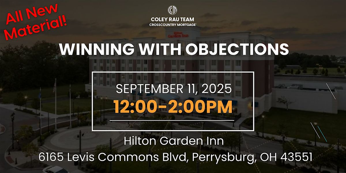 Winning with Objections 2025 - Hilton Garden Inn Perrysburg