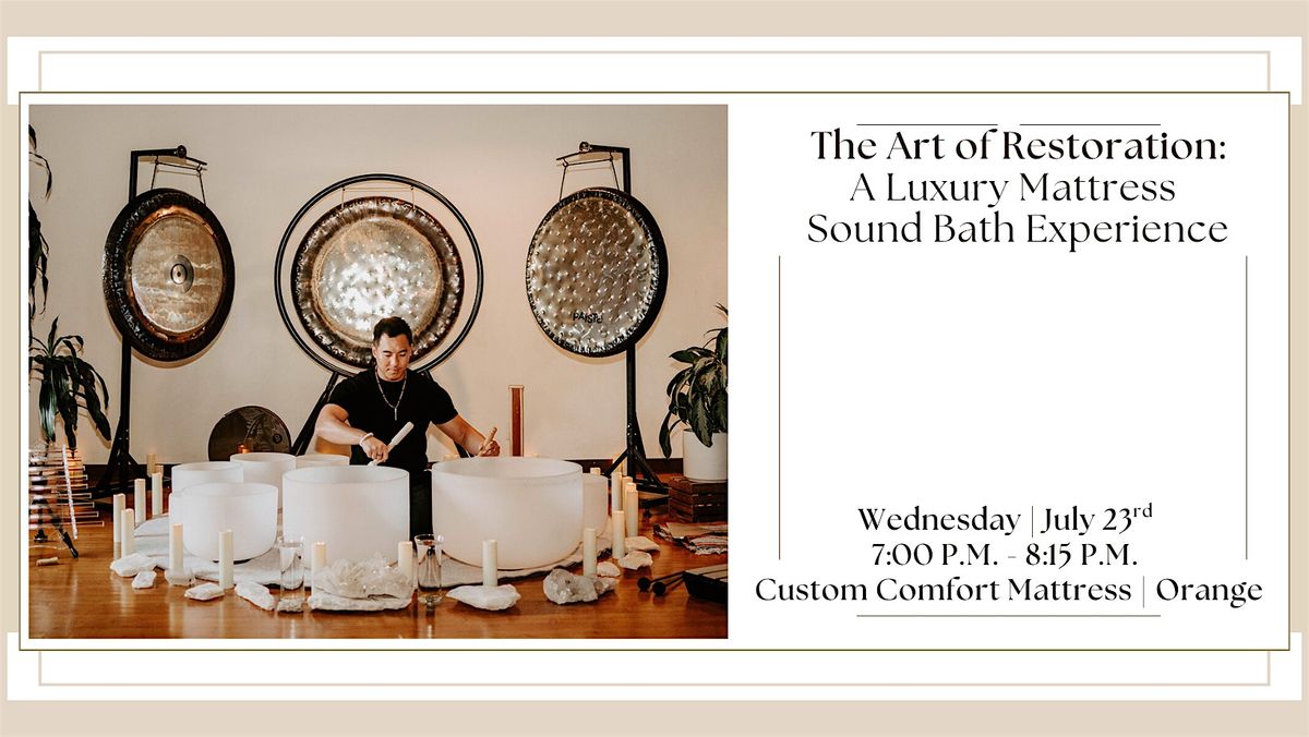 The Art of Restoration: A Luxury Mattress Sound Bath Experience (Pasadena)