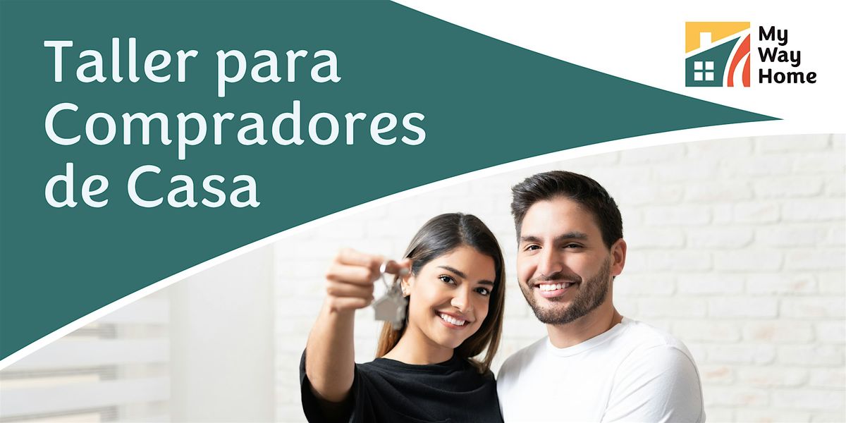 My Way Home - Taller para Compradores de Casa - Bakersfield