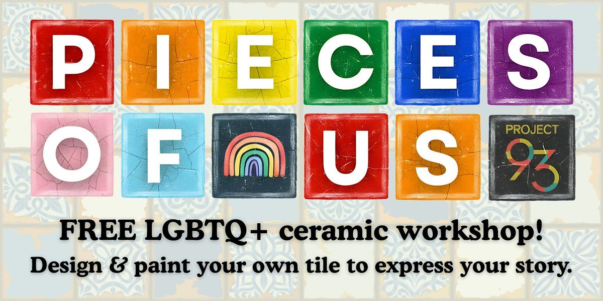 Pieces of Us: FREE LGBTQ+ Community Tile Workshops
