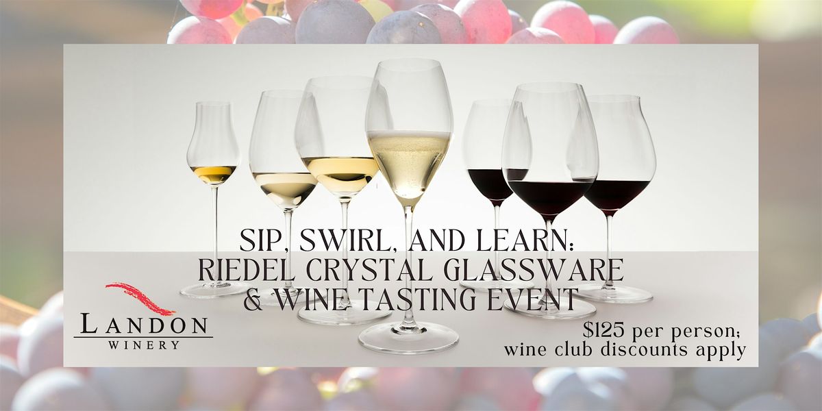 Riedel Glassware Tasting Experience at Landon Winery Wylie