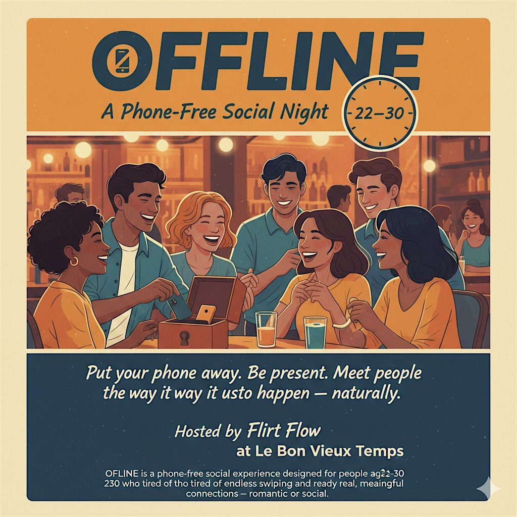 OFFLINE. A Phone-Free Social Night (22\u201330)